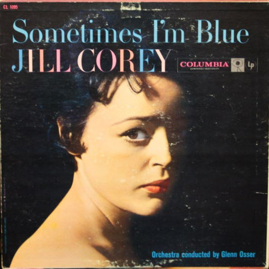 Jill Corey with Glenn Osser And His Orchestra : Sometimes I'm Happy, Sometimes I'm Blue (LP, Album, Mono)
