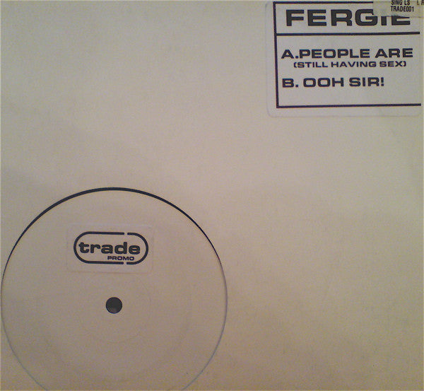 Fergie : People Are (Still Having Sex) / Ooh Sir! (12", Promo, W/Lbl)