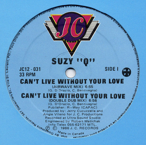 Suzy Q : Can't Live Without Your Love (12")