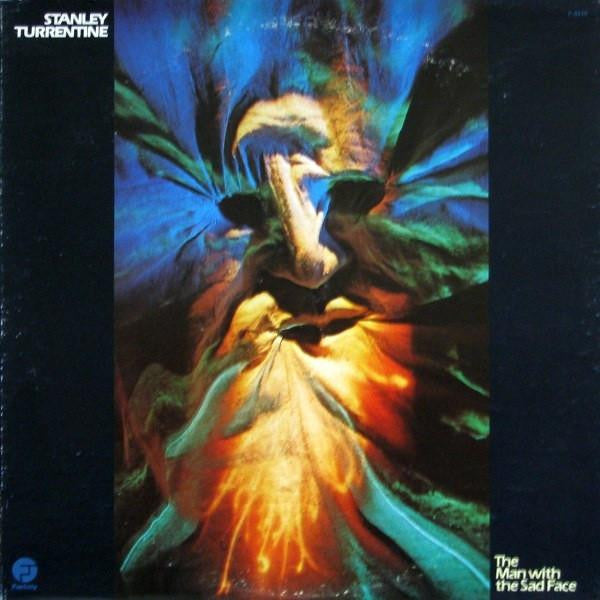 Stanley Turrentine : The Man With The Sad Face (LP, Album)