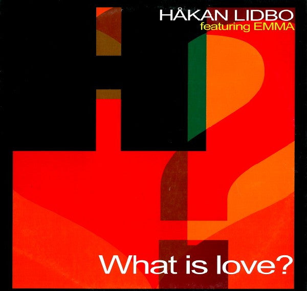 Håkan Lidbo Featuring Emma Holmgren : What Is Love? (12")