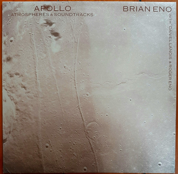 Brian Eno With Daniel Lanois & Roger Eno : Apollo - Atmospheres & Soundtracks (LP, Album)