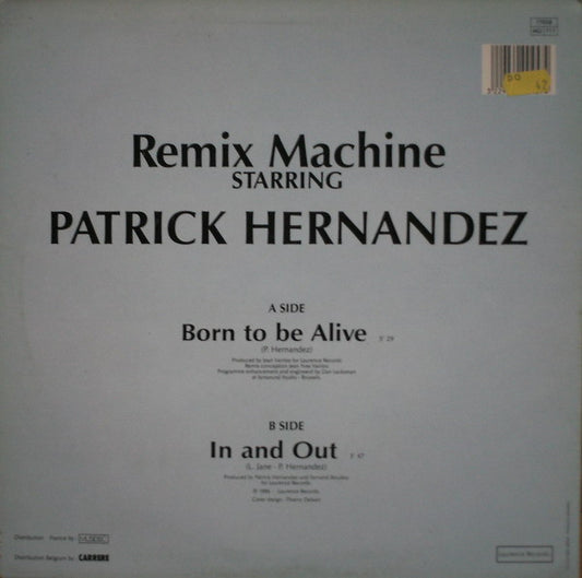Remix Machine Starring Patrick Hernandez : Born To Be Alive (12", Maxi)