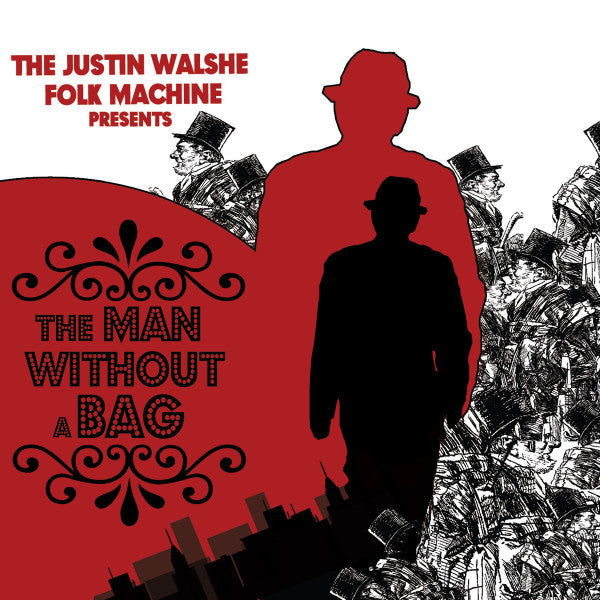 The Justin Walshe Folk Machine : The Man Without A Bag (CD, Album)