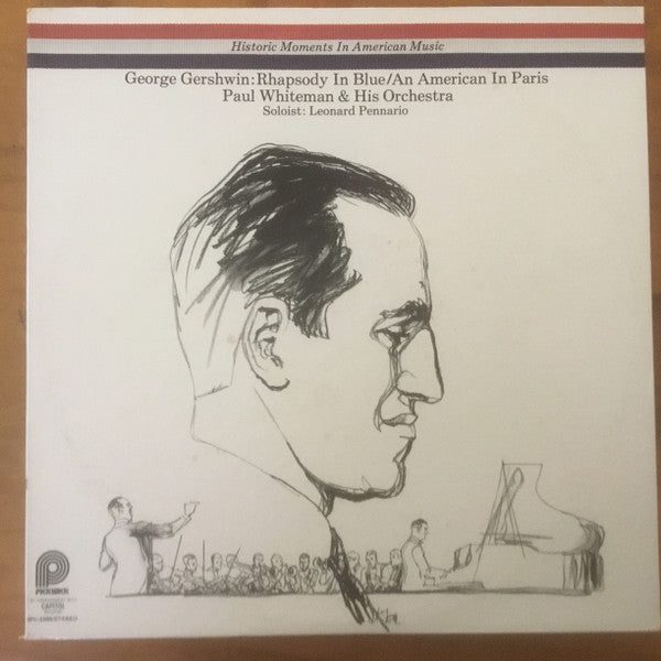 George Gershwin - Paul Whiteman And His Orchestra : Historic Moment In American Music: Rhapsody In Blue / An American In Paris (LP)