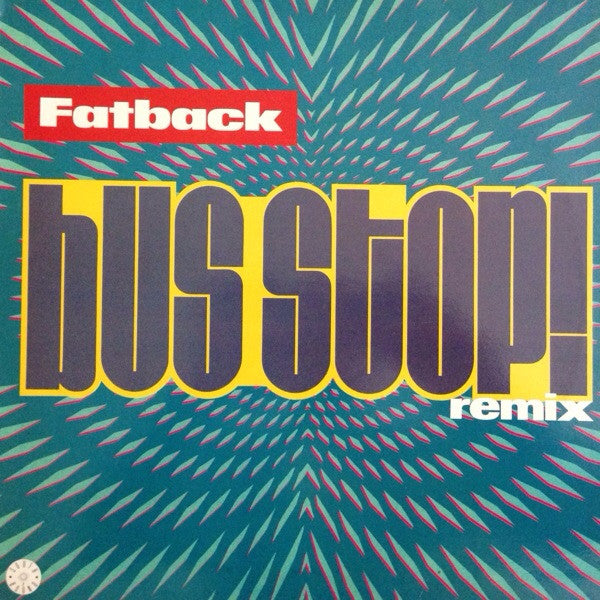 The Fatback Band : Bus Stop! Remix (12")