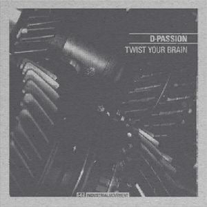 D-Passion : Twist Your Brain (12", RP)