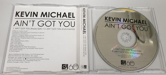 Kevin Michael : Ain't Got You (CD, Single, Promo)