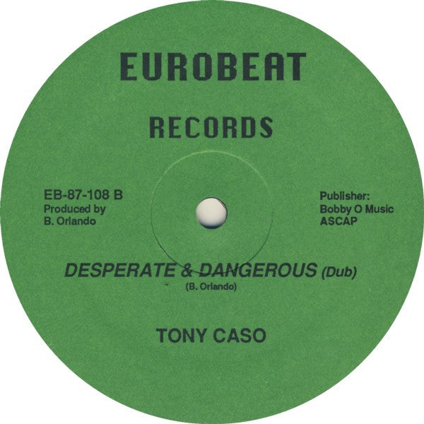Tony Caso : Desperate & Dangerous (12")