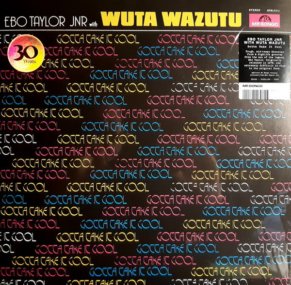 Ebo Taylor Jr. With Wuta Wazutu : Gotta Take It Cool (LP, Album, RE)