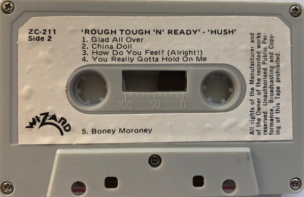 Hush (7) : Rough Tough 'N' Ready (Cass, Album)