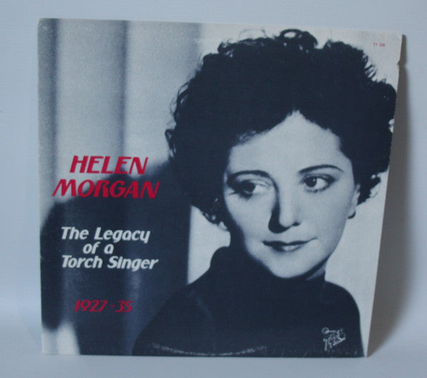 Helen Morgan : The Legacy Of A Torch Singer 1927-35 (LP, Album)