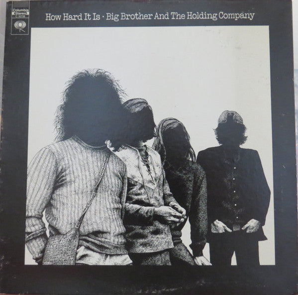 Big Brother & The Holding Company : How Hard It Is (LP, Album)