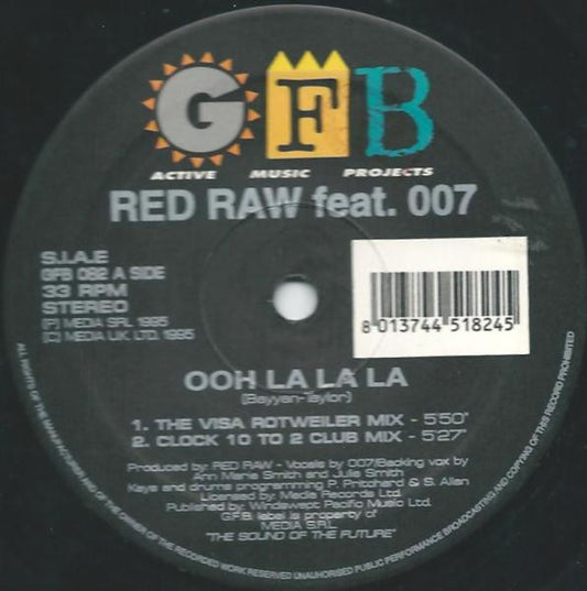 Red Raw Feat. 007 (6) : Ooh La La La (12")