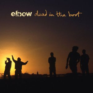 Elbow : Dead In The Boot (LP, Comp, RE, Gat)
