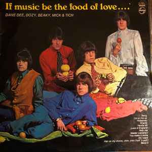 Dave Dee, Dozy, Beaky, Mick & Tich : If Music Be The Food Of Love ... (LP, Album, Mono)