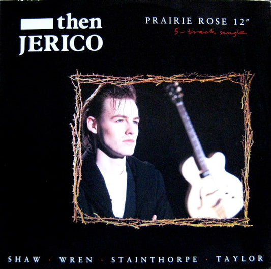 Then Jerico : Prairie Rose (12", Single, Ltd, Pos)
