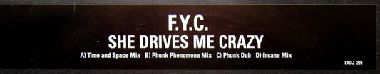 F. Y. C.* : She Drives Me Crazy (2x12", Promo)