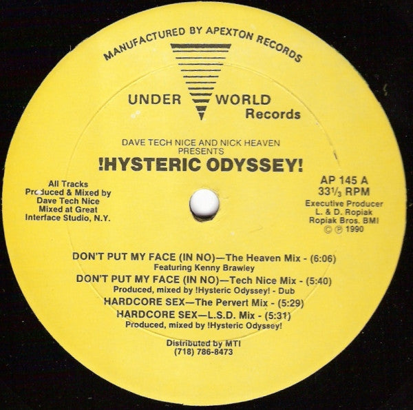 Dave "Tech" Nice And Nick Heaven Presents !Hysteric Odyssey! : Don't Put My Face (In No) (12")