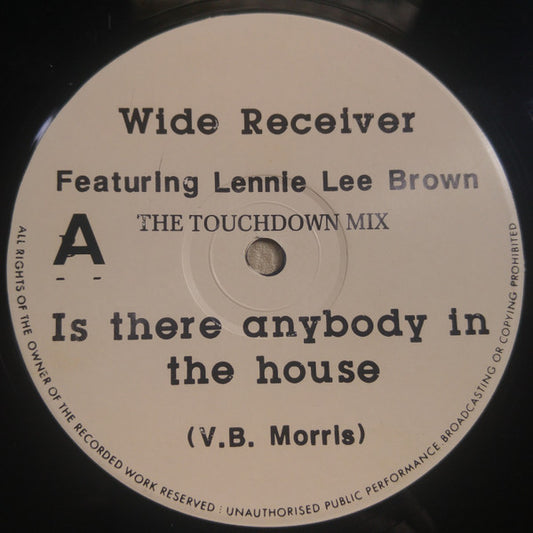 Wide Receiver : Is There Anybody In The House (12")