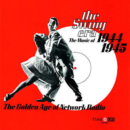 Various : The Swing Era: The Music Of 1944-1945; The Golden Age Of Network Radio (3xLP, Comp)