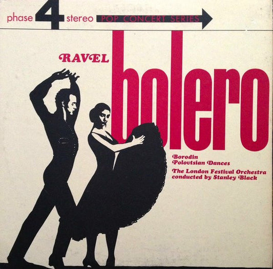 Maurice Ravel / Alexander Borodin - London Festival Orchestra Conducted By Stanley Black : Bolero / Polovtsian Dances (LP, Album, Gat)