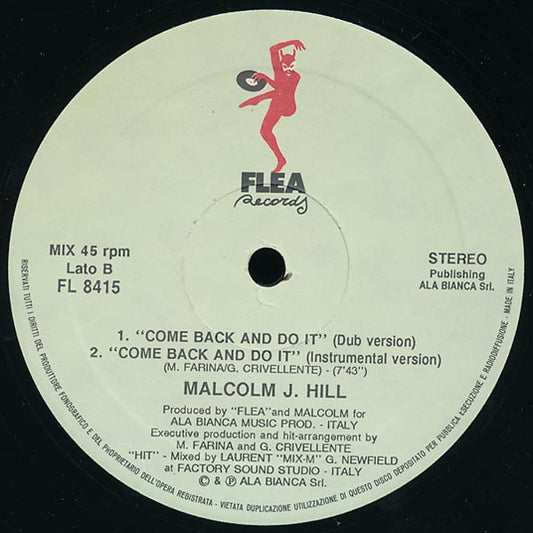 Malcolm J. Hill : Come Back And Do It (12")
