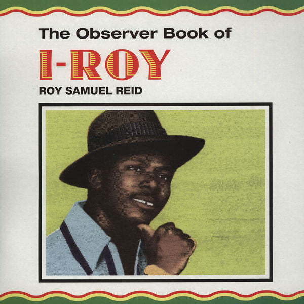 I-Roy : The Observer Book Of Roy Samuel Reid (LP, Comp)