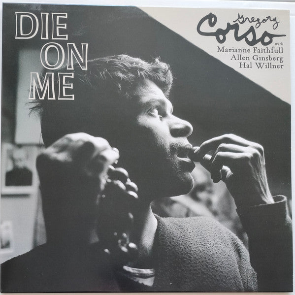 Gregory Corso With Marianne Faithfull, Allen Ginsberg, Hal Willner : Die On Me (LP, Album, Cle)