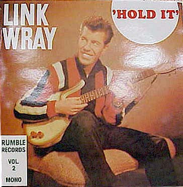 Link Wray : 'Hold It' (Rumble Records Vol. 2) (LP, Comp, Unofficial)