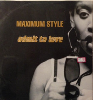 Maximum Style : Admit To Love (12")