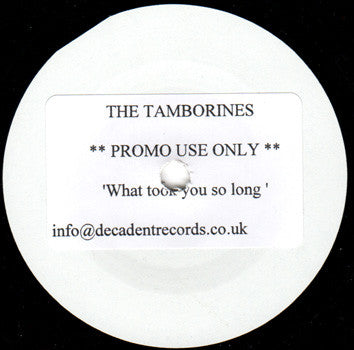 The Tamborines : What Took You So Long (7", Single, Promo, W/Lbl)