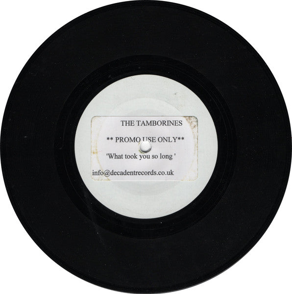 The Tamborines : What Took You So Long (7", Single, Promo, W/Lbl)