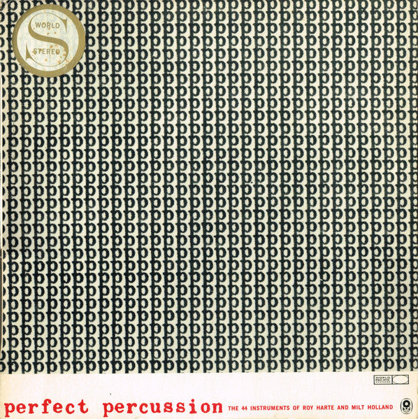 Roy Harte, Milt Holland : Perfect Percussion: The 44 Instruments Of Roy Harte And Milt Holland (LP, Album, Club)