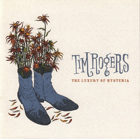 Tim Rogers (2) : The Luxury Of Hysteria (CD, Album)