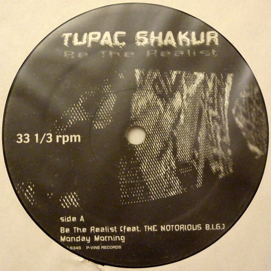 Tupac Shakur : Be The Realist (12")