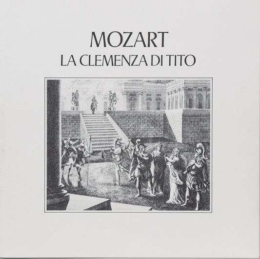 Wolfgang Amadeus Mozart - Sir Colin Davis, Janet Baker, Yvonne Minton, Stuart Burrows, Frederica von Stade, Lucia Popp, Robert Lloyd (4), Orchestra Of The Royal Opera House, Covent Garden And Chorus Of The Royal Opera House, Covent Garden : La Clemenza Di Tito (3xLP + Box)