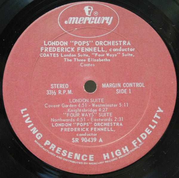 Frederick Fennell Conducts Music By Eric Coates, The London Pops Orchestra : London Suite / Three Elizabeths / Four Ways (LP)