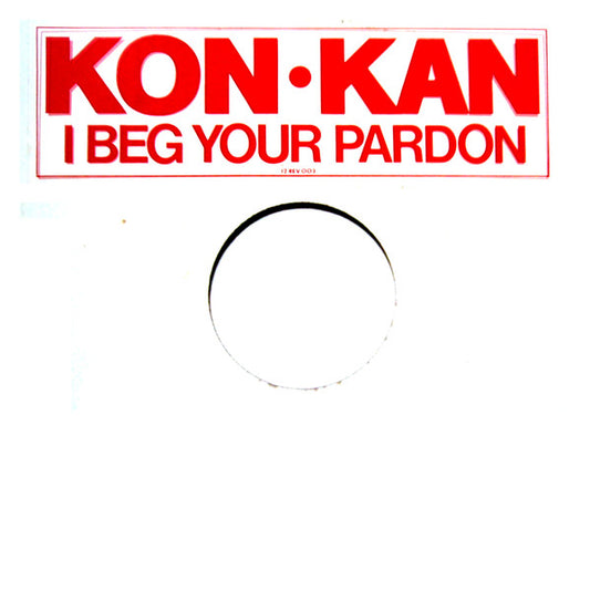 Kon Kan : I Beg Your Pardon (12", Die)