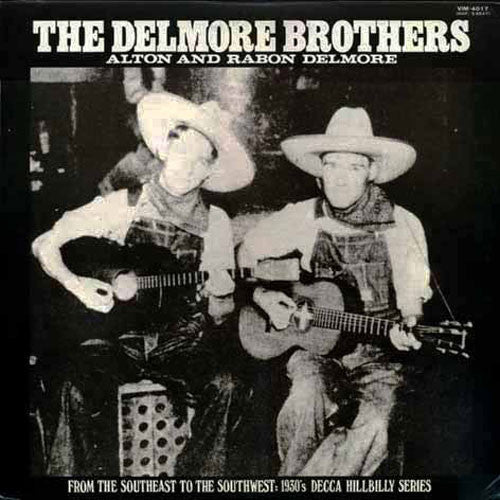 The Delmore Brothers : The Delmore Brothers: Alton And Rabon Delmore (LP, Comp)
