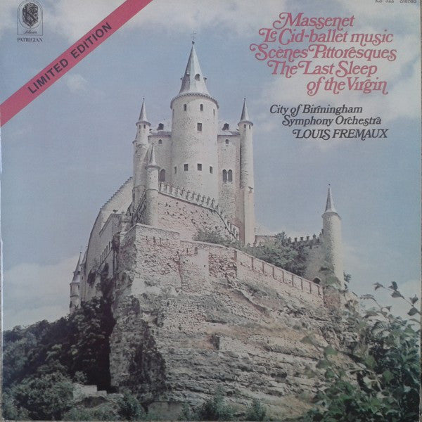 Jules Massenet – City Of Birmingham Symphony Orchestra, Louis Frémaux : Le Cid-Ballet Music · Scènes Pittoresques · The Last Sleep Of The Virgin (LP, Ltd, RE)