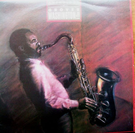 Grover Washington, Jr. : Anthology Of Grover Washington Jr. (LP, Comp)