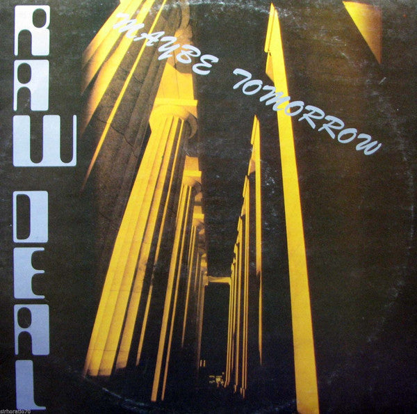 Raw Deal (5) : Maybe Tomorrow (LP, Album)