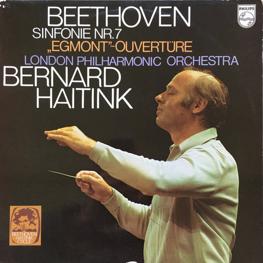 Bernard Haitink, Ludwig van Beethoven : Sinfonie Nr.7 "Egmont"-Ouvertüre (LP, Album)