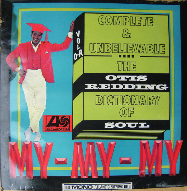 Otis Redding : The Otis Redding Dictionary Of Soul - Complete & Unbelievable (LP, Album, Mono)