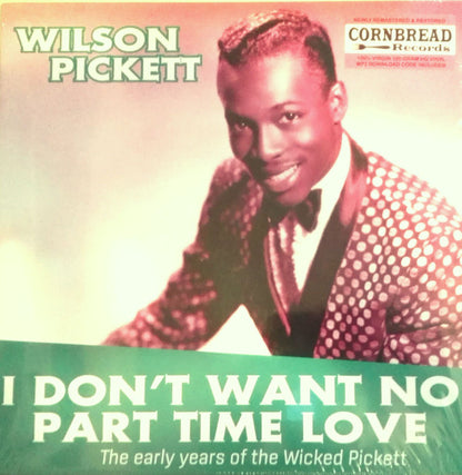 Wilson Pickett : I Don't Want No Part Time Love - The Early Years Of The Wicked Pickett (LP, Comp)