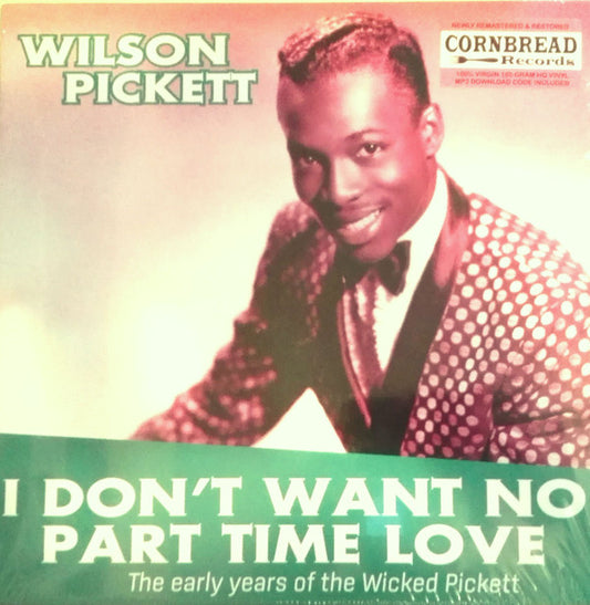 Wilson Pickett : I Don't Want No Part Time Love - The Early Years Of The Wicked Pickett (LP, Comp)