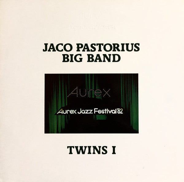 Jaco Pastorius Big Band = ジャコ・パストリアス・ビッグ・バンド* : Twins I (Aurex Jazz Festival '82) = オーレックス・ジャズ・フェスティバル '82 ライヴ Twins I (LP, Album)