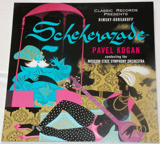 Nikolai Rimsky-Korsakov - Pavel Kogan : Scheherazade, Op. 35 (LP, Gat)