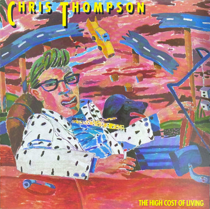 Chris Thompson : The High Cost Of Living (LP, Album)